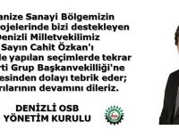 Organize Sanayi Bölgemizin tüm projelerinde bizi destekleyen Denizli Milletvekilimiz Sayın Cahit Özkan'ı tebrik eder; başarılarının devamını dileriz.